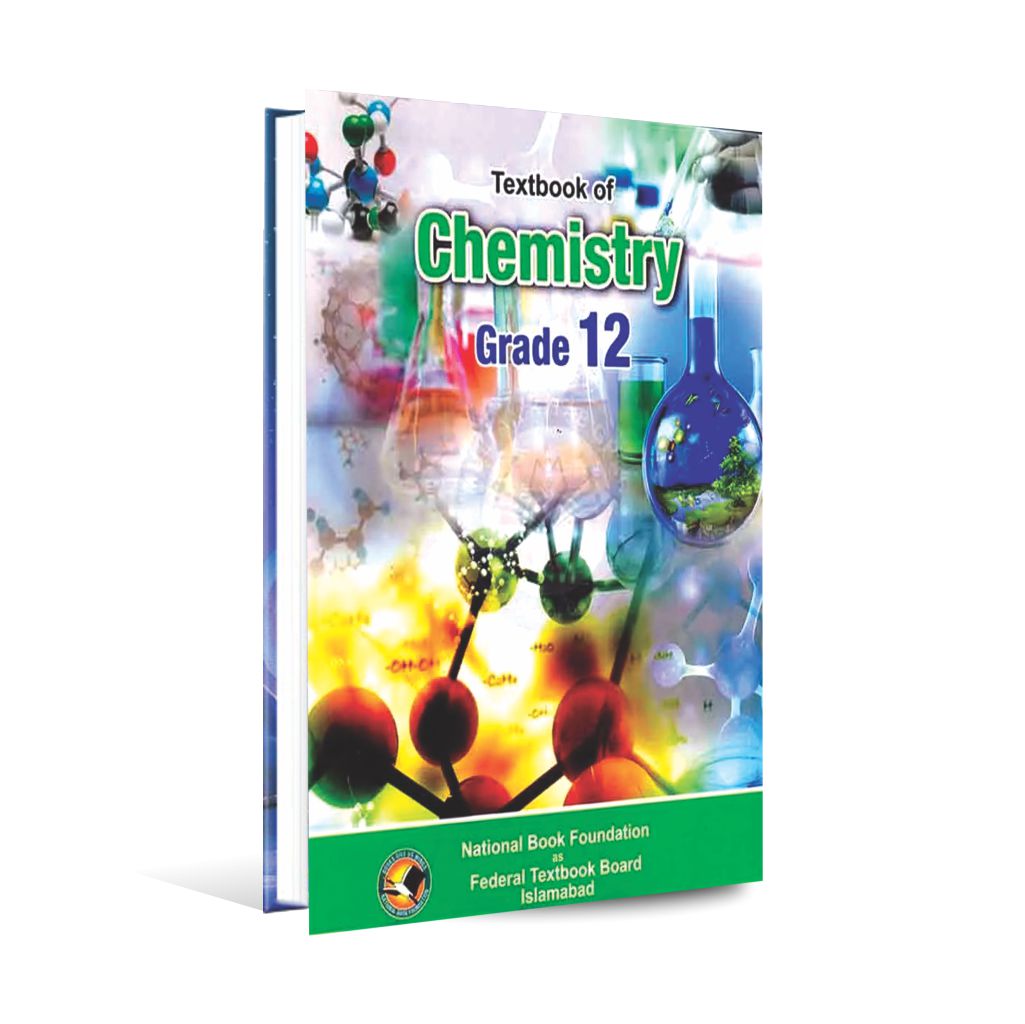 A Textbook of Chemistry for Class 12 By NBF as Federal textbook Board Islamabad
