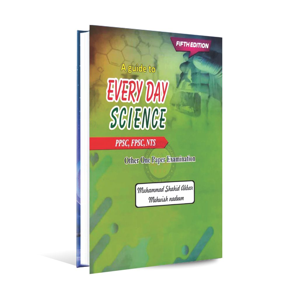 A Guide to Everyday Science Book for PPSC, FPSC | Akbar Sons - MKG