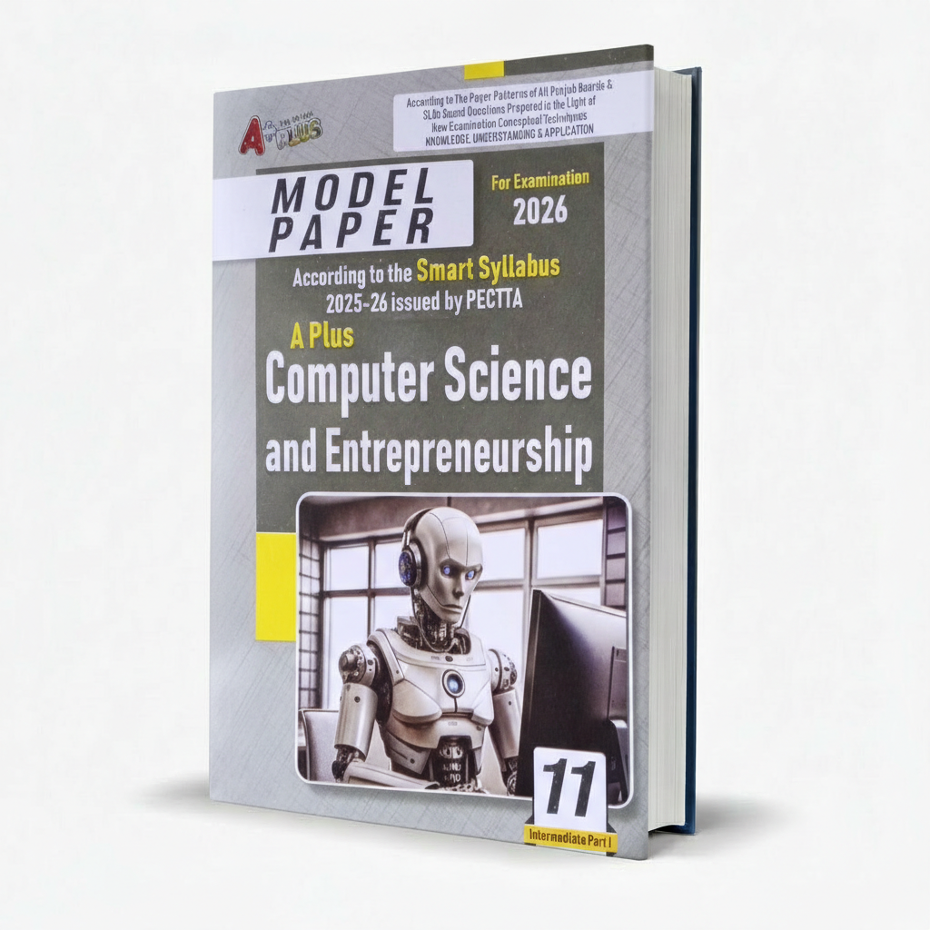 A Plus Computer Science Solved Papers for Class 11 by M. Khalid Ali MKG