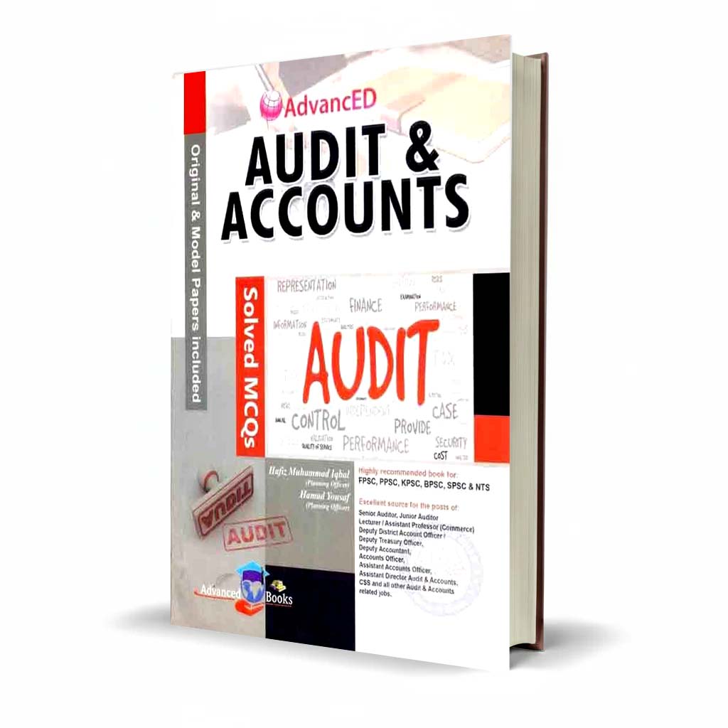 Advanced Audit and Accounts Solved MCQS for FPSC, PPSC, CSS by Hafiz M. Iqbal