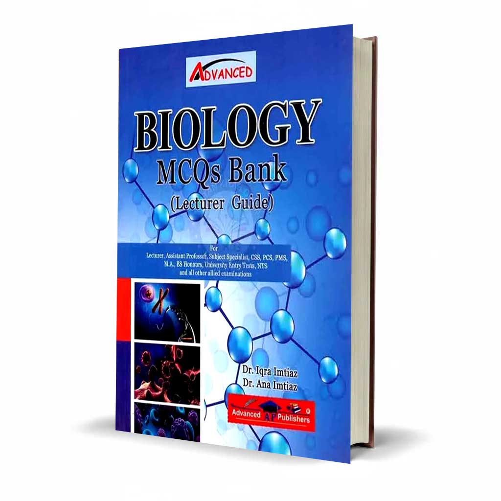 Advanced Biology MCQS Bank Lecturer Guide for CSS by Dr. Iqra Imtiaz