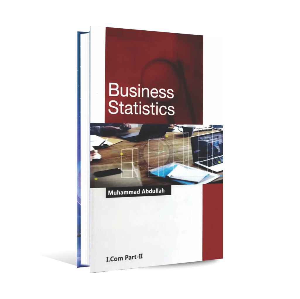 Business Statistics Book For I.com Part 2 By Muhammad Abdullah MKG