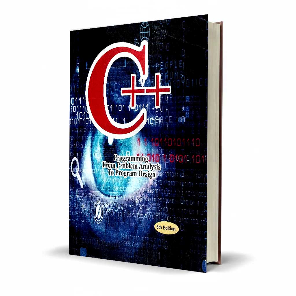 C++ Programming 8th Edition by D.S. Malik | Problem Analysis to Program Design