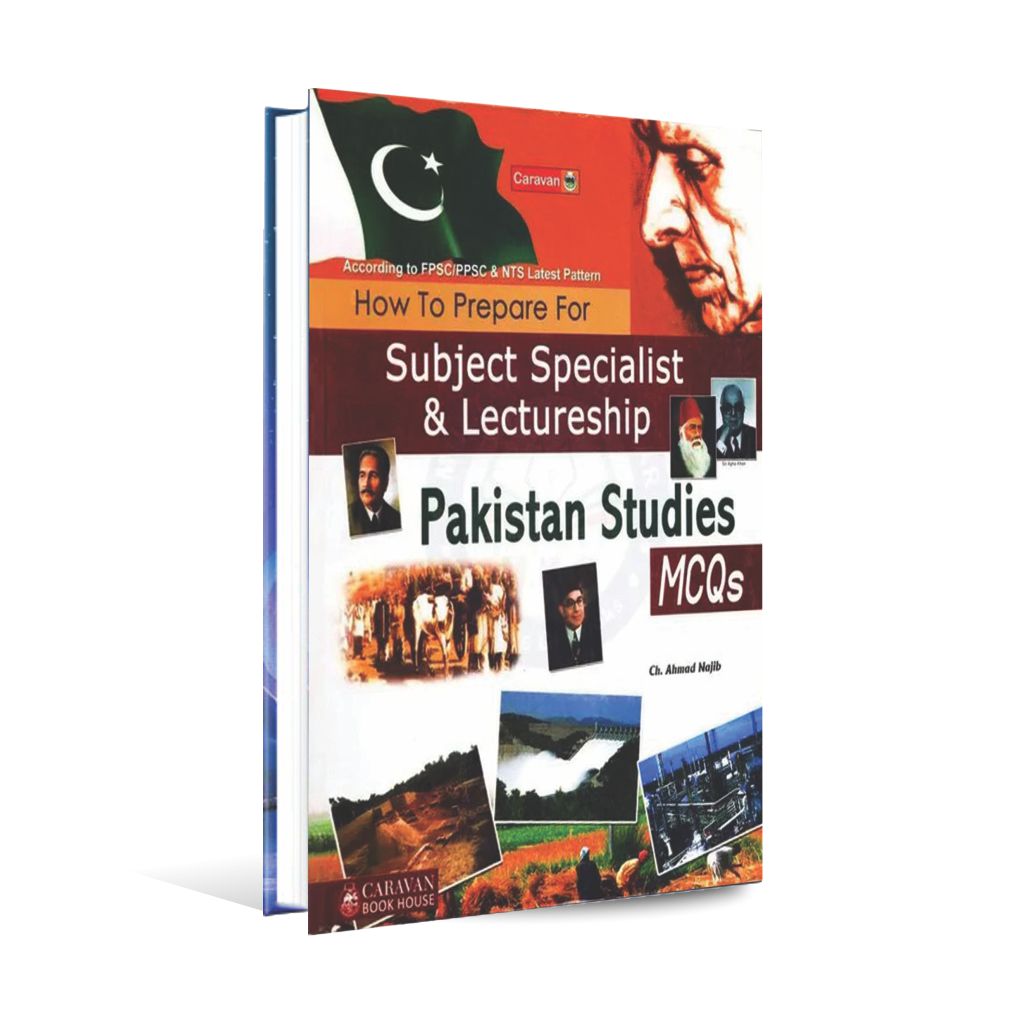 Caravan Pakistan Studies MCQS Book for Subject Specialist & lectureship by Ch. Ahmad Najib Multan Kitab Ghar