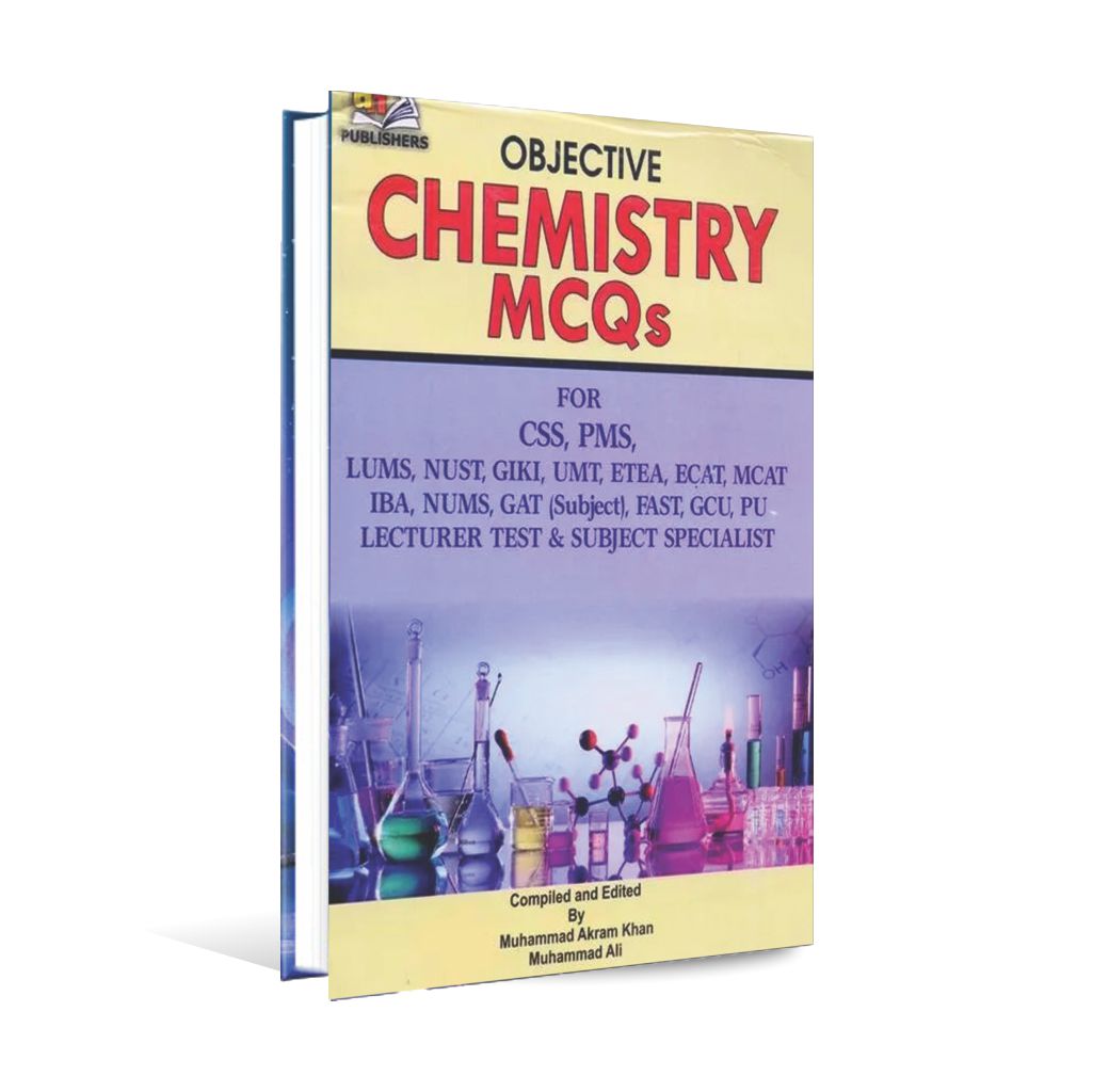 Chemistry MCQs Objective Book for CSS By Muhammad Akram Khan