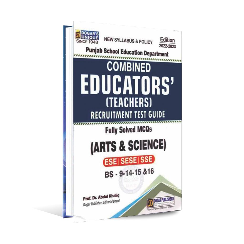 Combined Educators' Teachers Recruitment Test Guide with Fully Solved MCQs for Arts & Science ESE, SESE, SSE BS-9-14-15 & 16 Edition 2022-2023 Multan Kitab Ghar