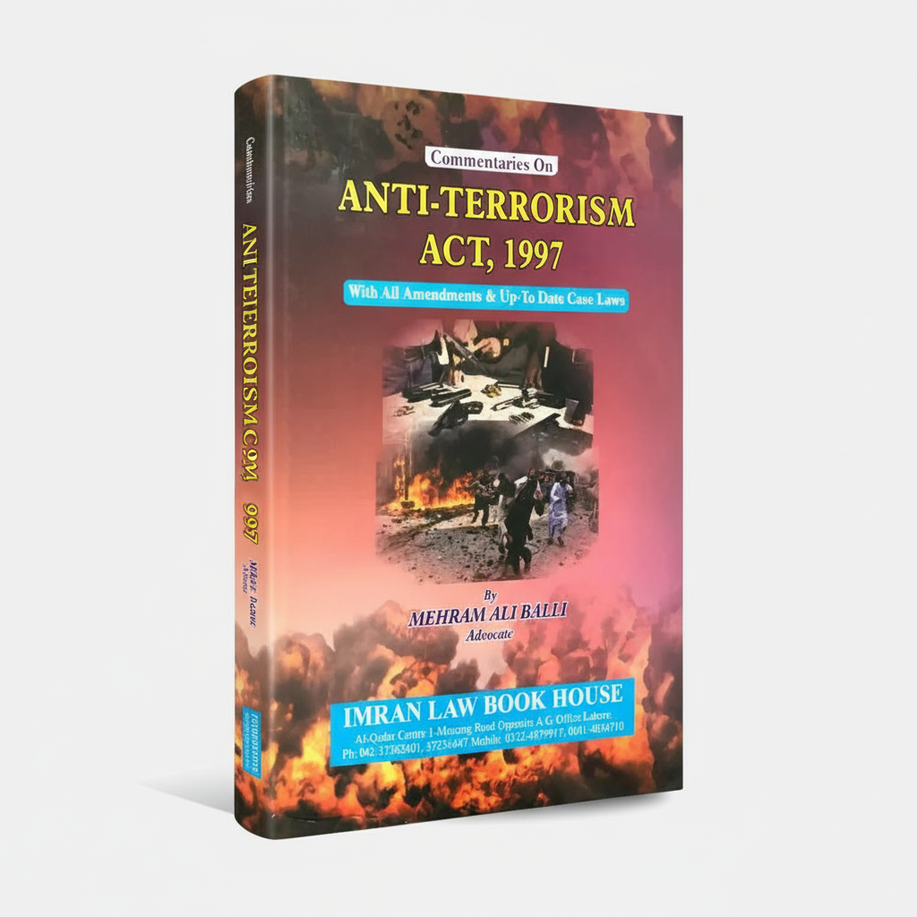 Commentaries on Anti-Terrorism Act 1997 with Case Laws MKG