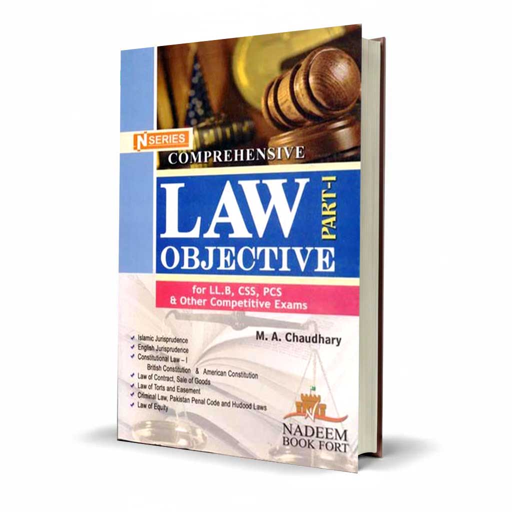 Comprehensive Law Objective Part-I by M.A. Chaudhary – For LL.B, CSS, PCS & Competitive Exams