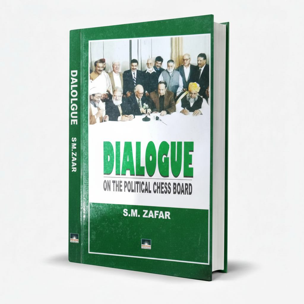 Dialogue on the Political Chess Board by S M Zafar | Pakistan Politics Book MKG