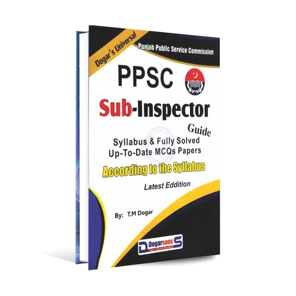 Dogar Universal PPSC Sub-Inspector Guide By T.M Dogar Fully Solved