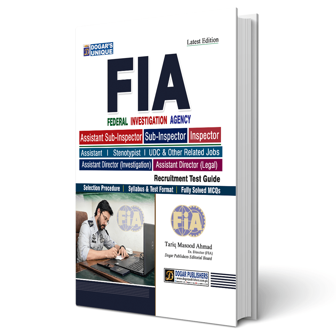 Dogar FIA (Federal Investigation Agency) Recruitment Test Guide for Assistant Director (Investigation), (Legal), Inspector, Sub Inspector & ASI