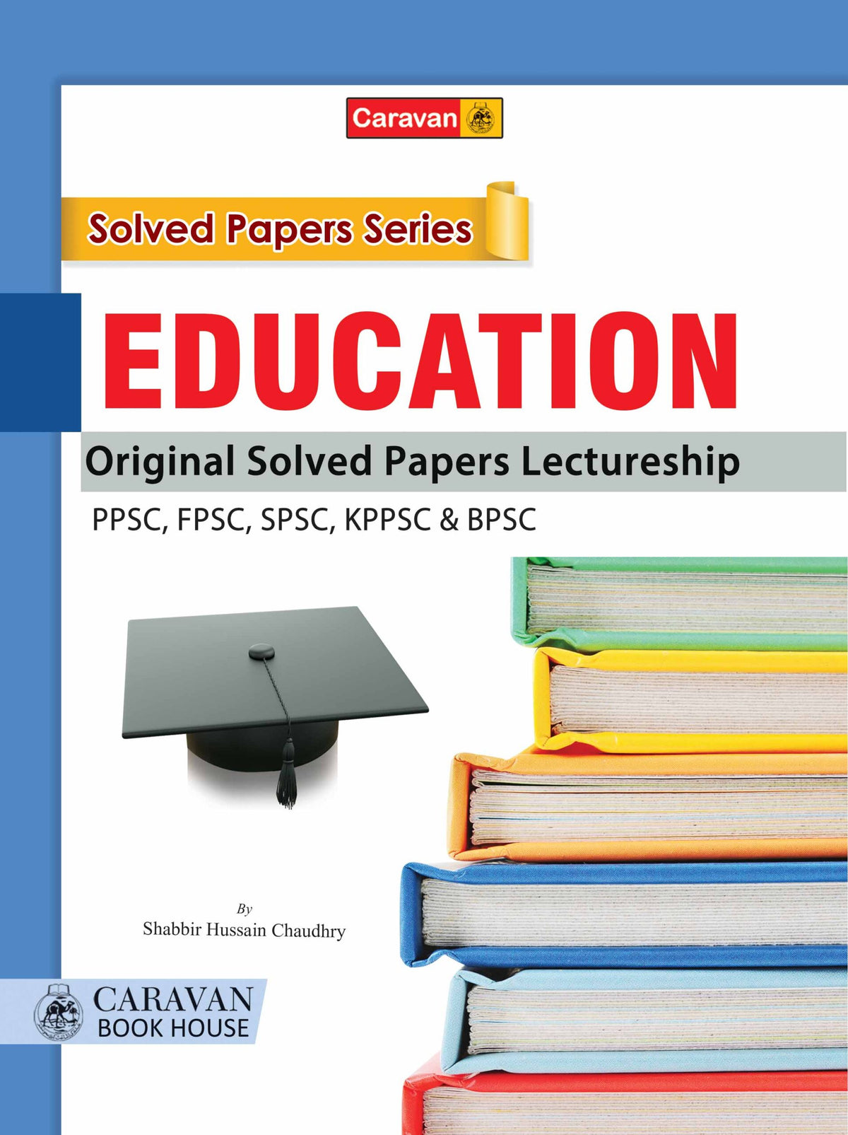 Education Original Solved Papers Lectureship | Shabbir Hussain Chaudhry Caravan