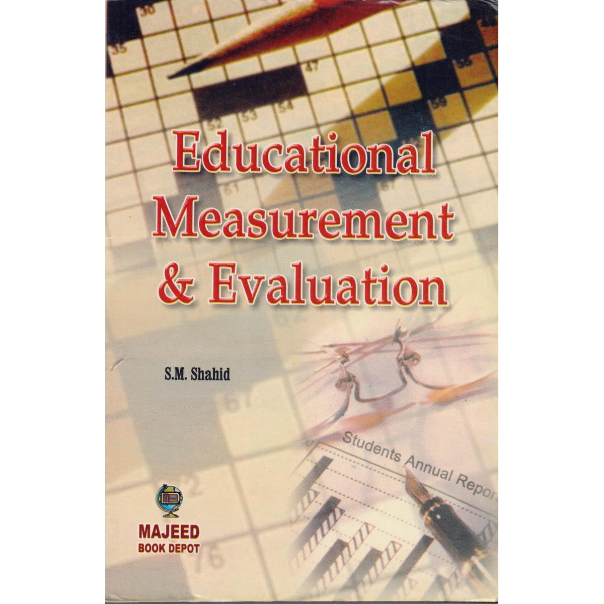 Educational Measurement & Evaluation by S.M. Shahid (For B.Ed/M.Ed) - MKG