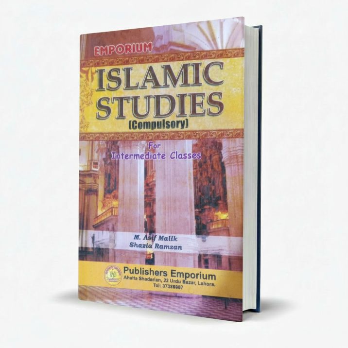 Emporium Islamic Studies Compulsory for Intermediate Classes by M. Asif Malik MKG