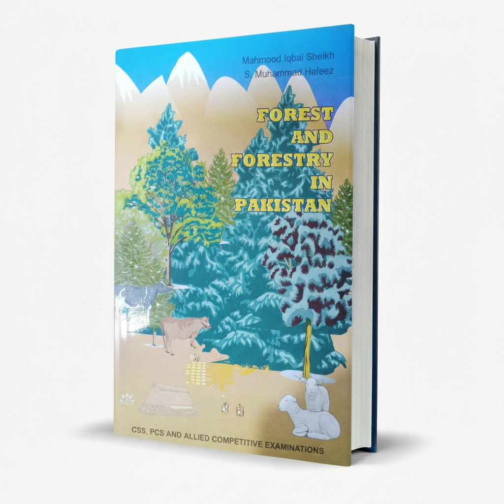 Forest and Forestry in Pakistan for CSS PCS by Mahmood Iqbal Sheikh MKG