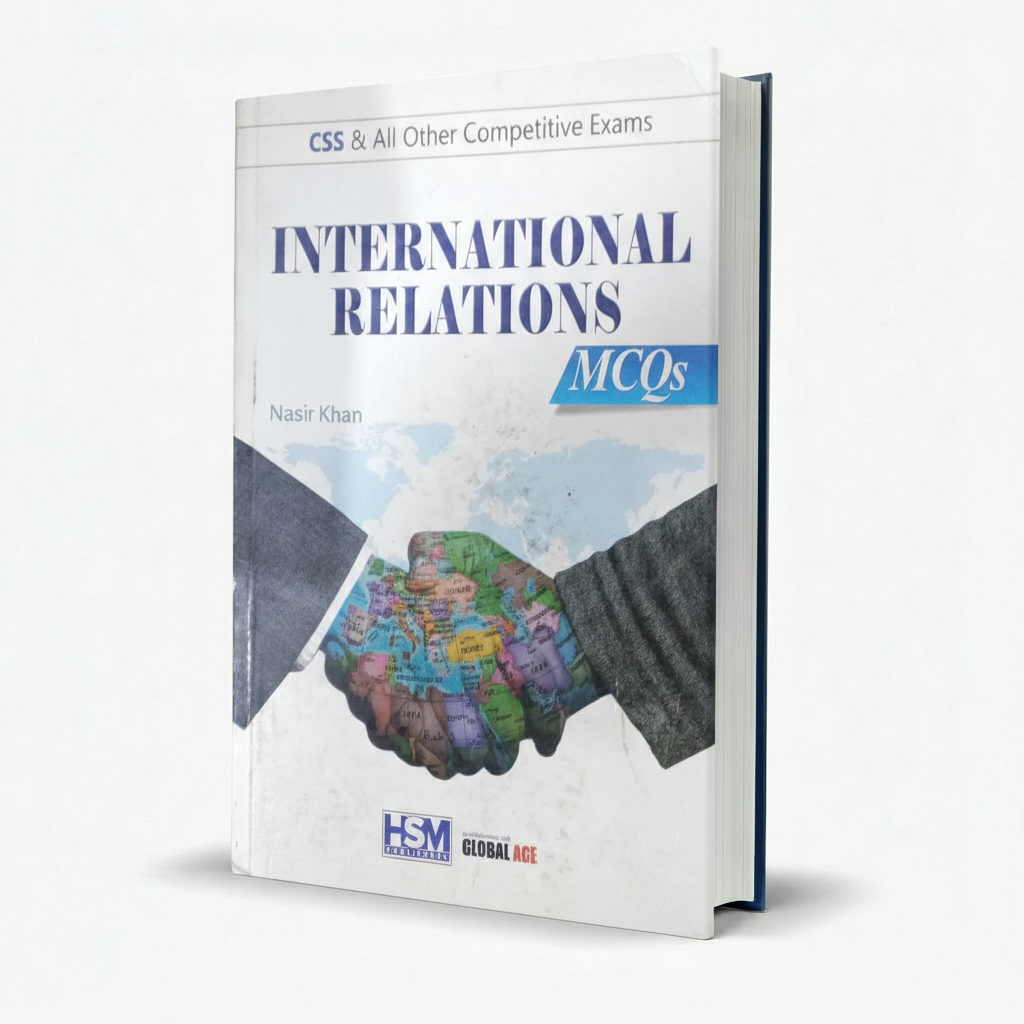 HSM Global Age International Relations MCQs by Nasir Khan MKG