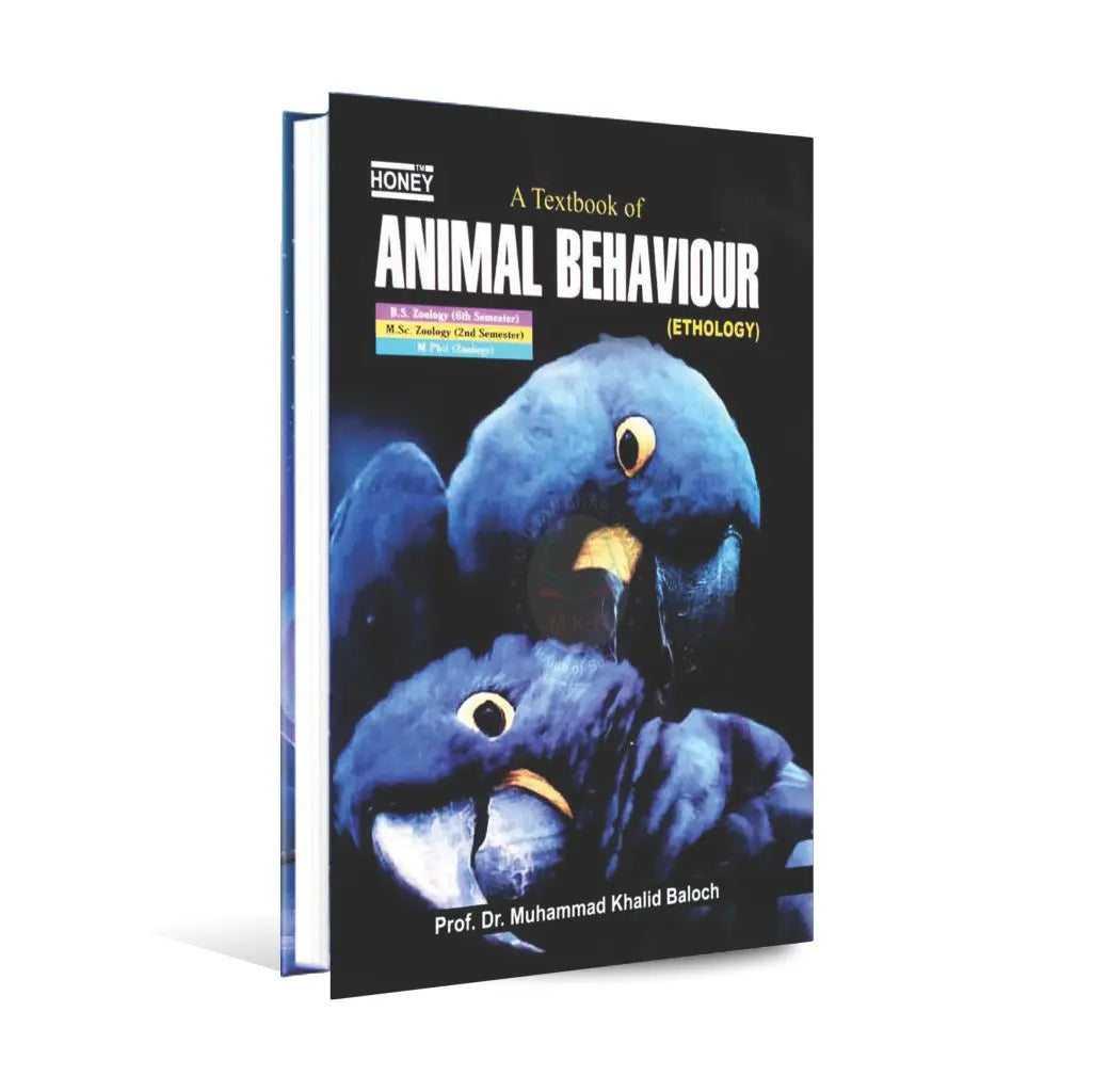 Honey A Textbook of Animal Behaviour (Ethology) for B.S | M.Sc | M.Phil by Prof Dr. M. Khalid Baloch Honey Books