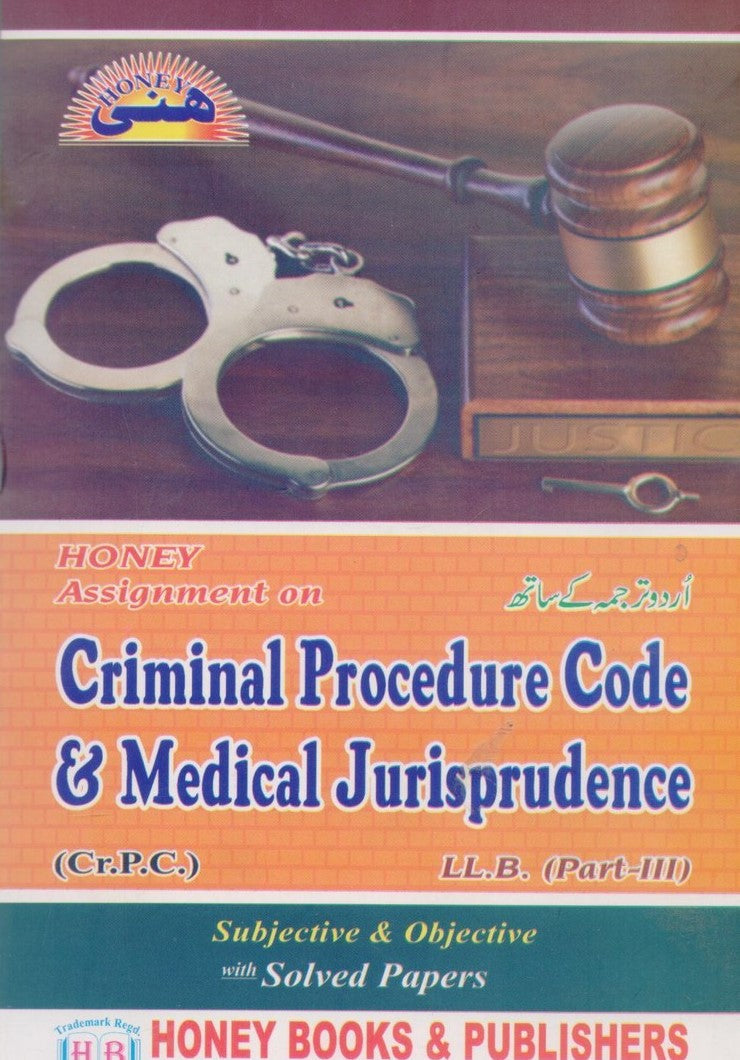 Honey Assignment on Criminal Procedure Code & Medical Jurisprudence – LLB Part-III - MKG