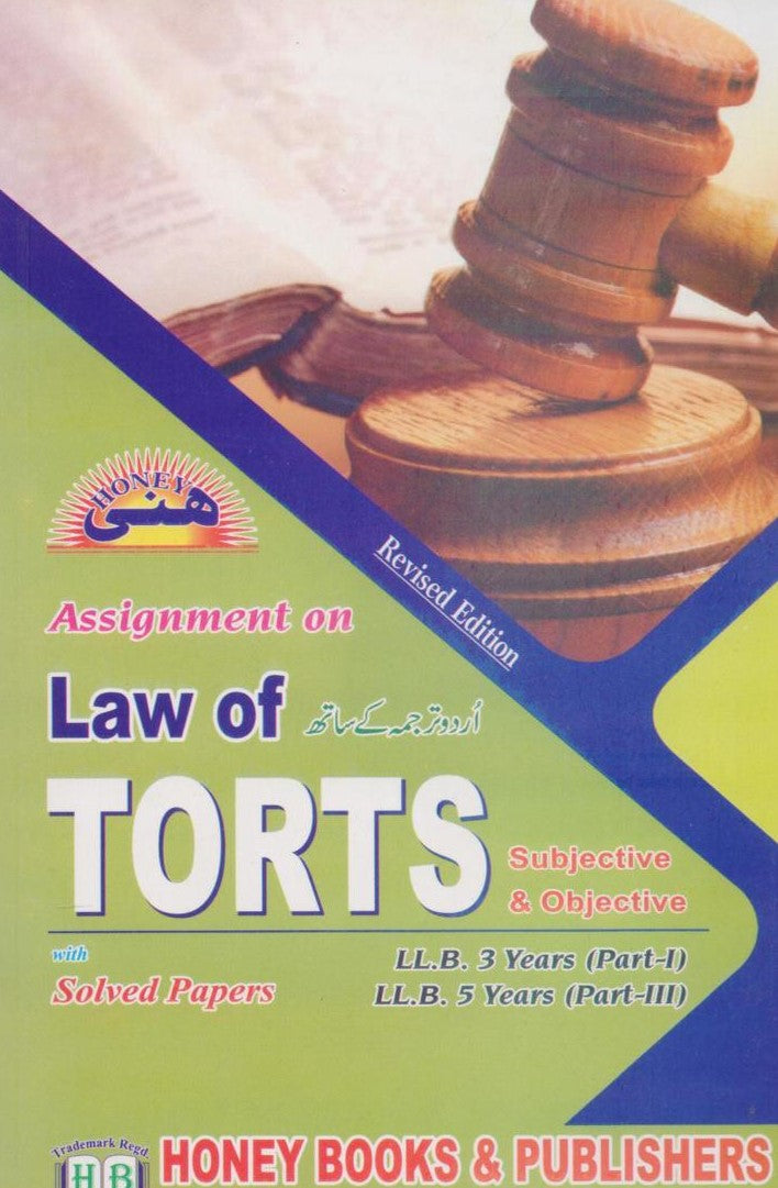 Honey Assignment on Law of Torts β LLB Part-1 (3 Years) / Part-III (5 Years) - MKG