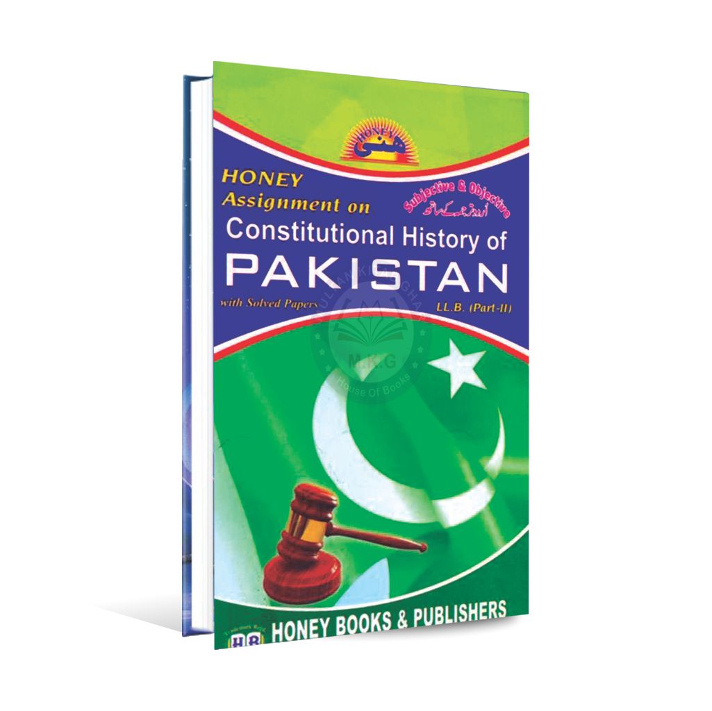 Honey Assignment on Constitutional History of Pakistan – LLB Part-II - MKG
