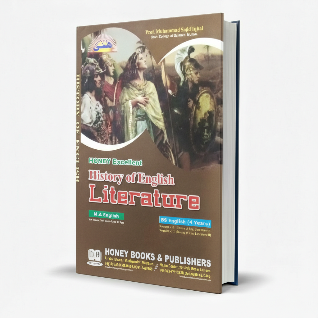 Honey Excellent History of English Literature for MA & BS English 4 Years by M. Sajid Iqbal MKG