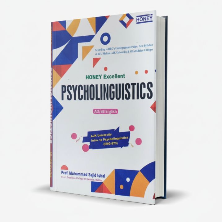 Honey Excellent Psycholinguistics AD/BS English AJK University by M. Sajid Iqbal MKG