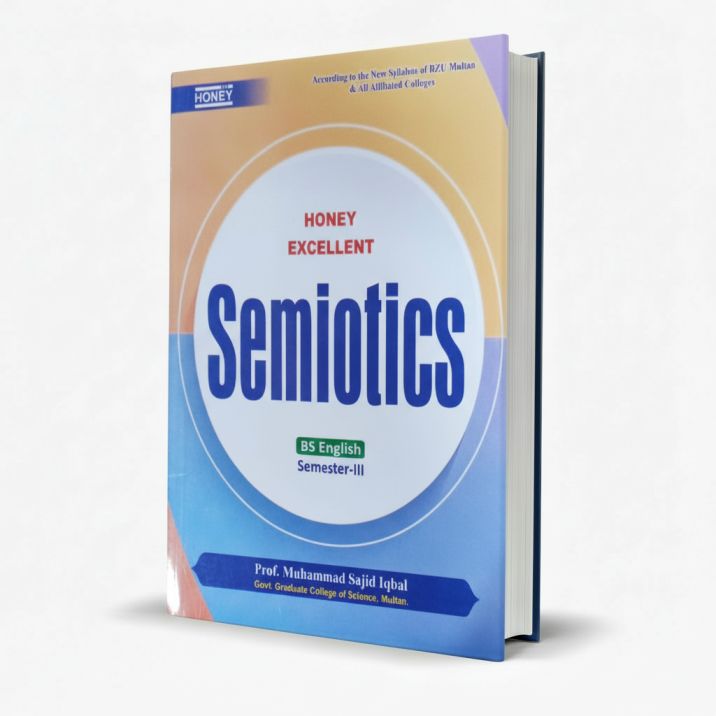 Honey Excellent Semiotics for BS English Semester-III by M. Sajid Iqbal MKG