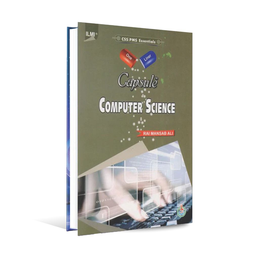 Ilmi Capsule Computer Science Book For CSS By Rai Mansab Ali - MKG