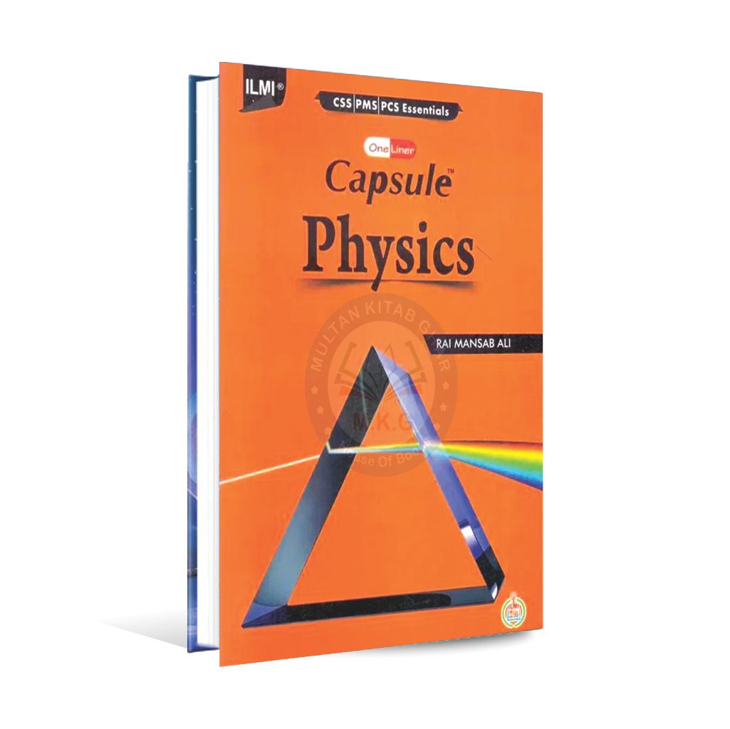 Ilmi One Liner Capsule Physics Book For PCS By Rai Mansab Ali Multan Kitab Ghar