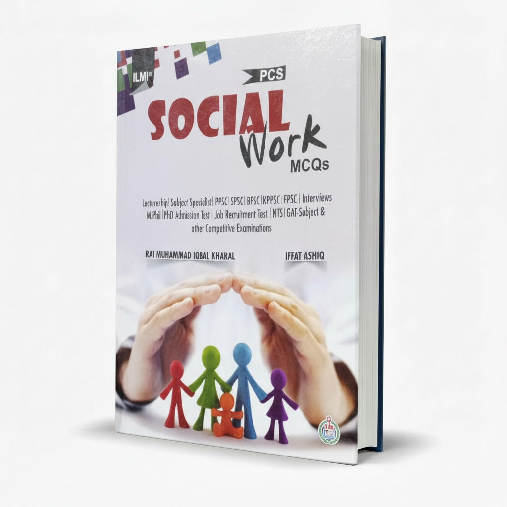 Ilmi Social Work MCQS Lectureship, Subject Specialist, Interviews for PPSC, NTS and PCS By Rai Muhammad Iqbal Kharal Multan Kitab Ghar