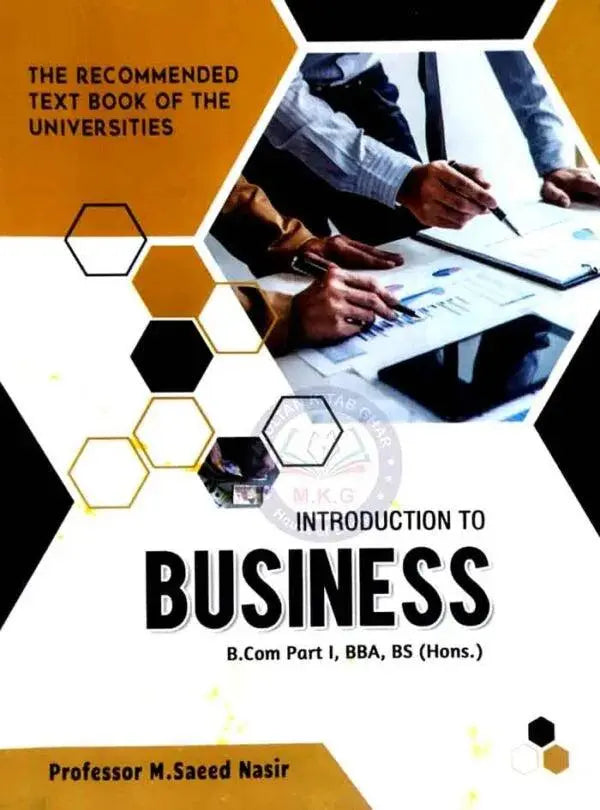 Introduction to Business for B.com, Part-I, BBA, Bs By Pro. M Saeed Nasir