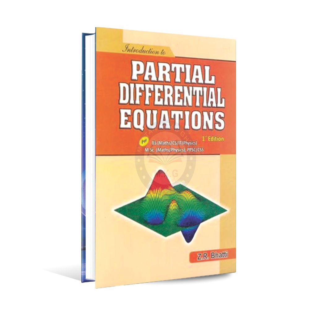 Introduction to Partial Differential Equations 1st Edition For BS Math By Z.R. Bhatti Multan Kitab Ghar