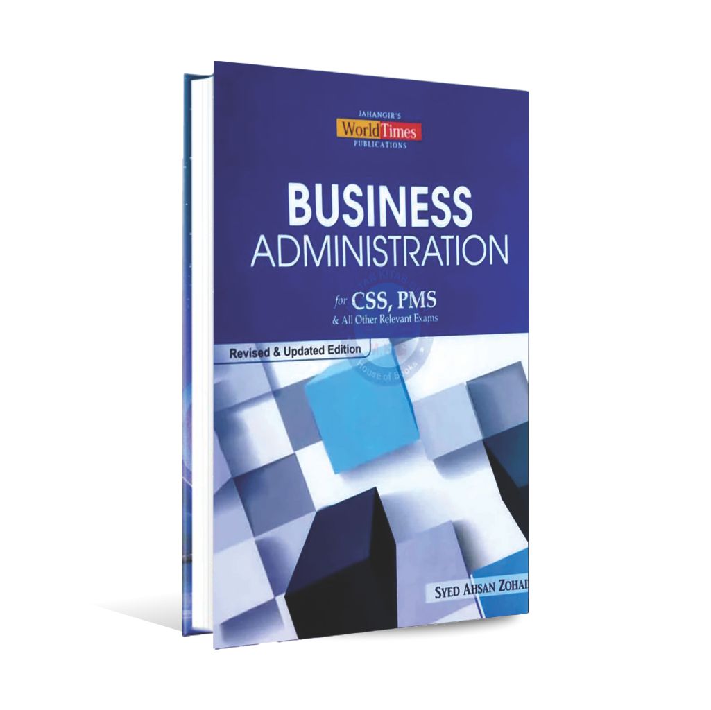 JWT Business Administration Book for CSS, PMS All Other Relevant Exams By Syed Ahsan Zohaib Multan Kitab Ghar