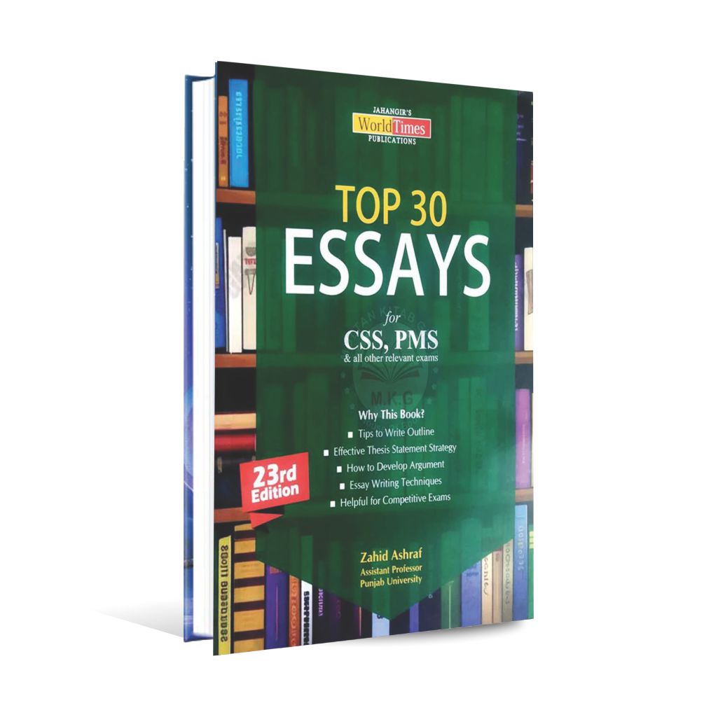 JWT Top 30 Essays For CSS PMS all Other Relevant Exams Book By Zahid Ashraf - MKG