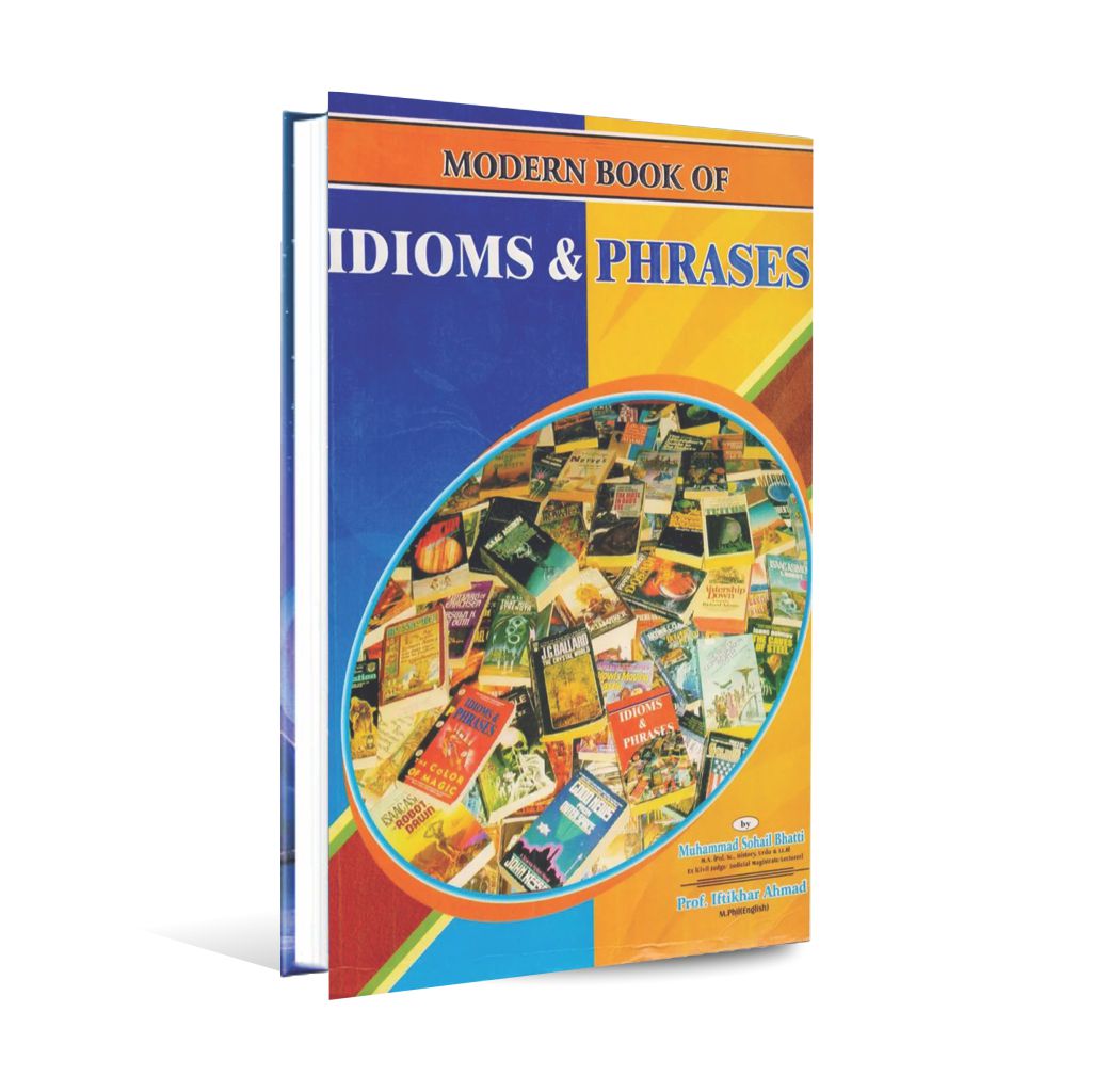 Modern Book Of Idioms and Phrases By M. Sohail Bhatti Multan Kitab Ghar