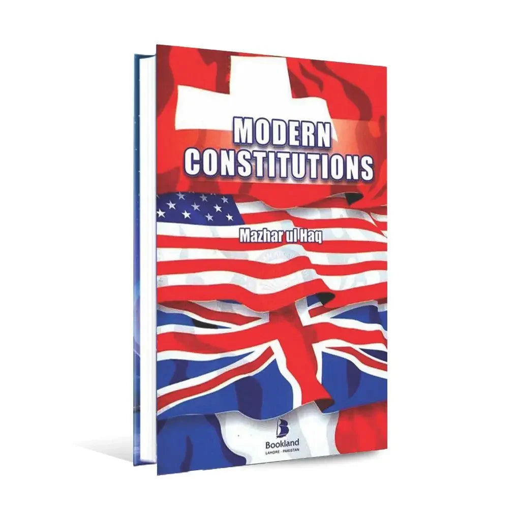 Modern Constitutions by Mazhar ul Haq book cover with US, UK, Swiss flags, political science textbook