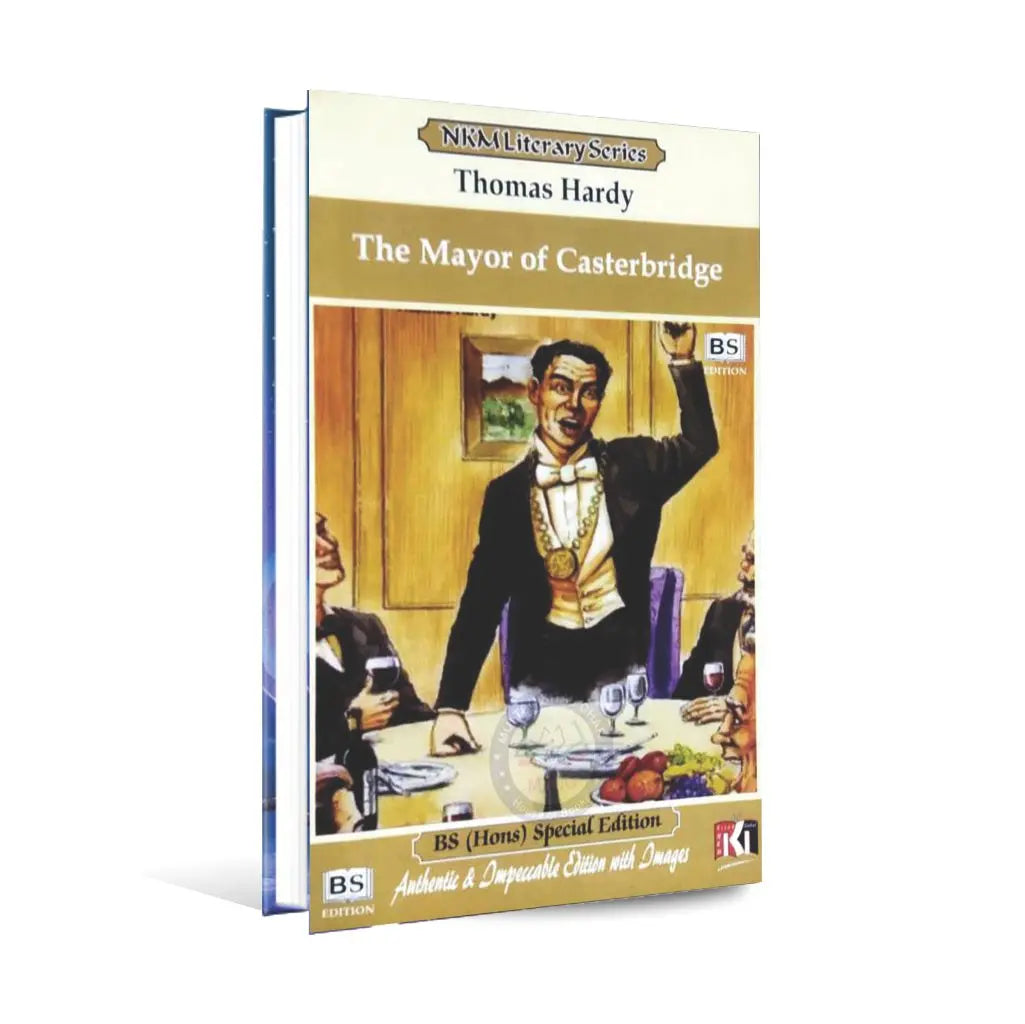 NKM The Mayor of Casterbridge Book for M.A. English, by Thomas Hardy, Compiled by Prof. Sohail Raza Siddiqui Multan Kitab Ghar