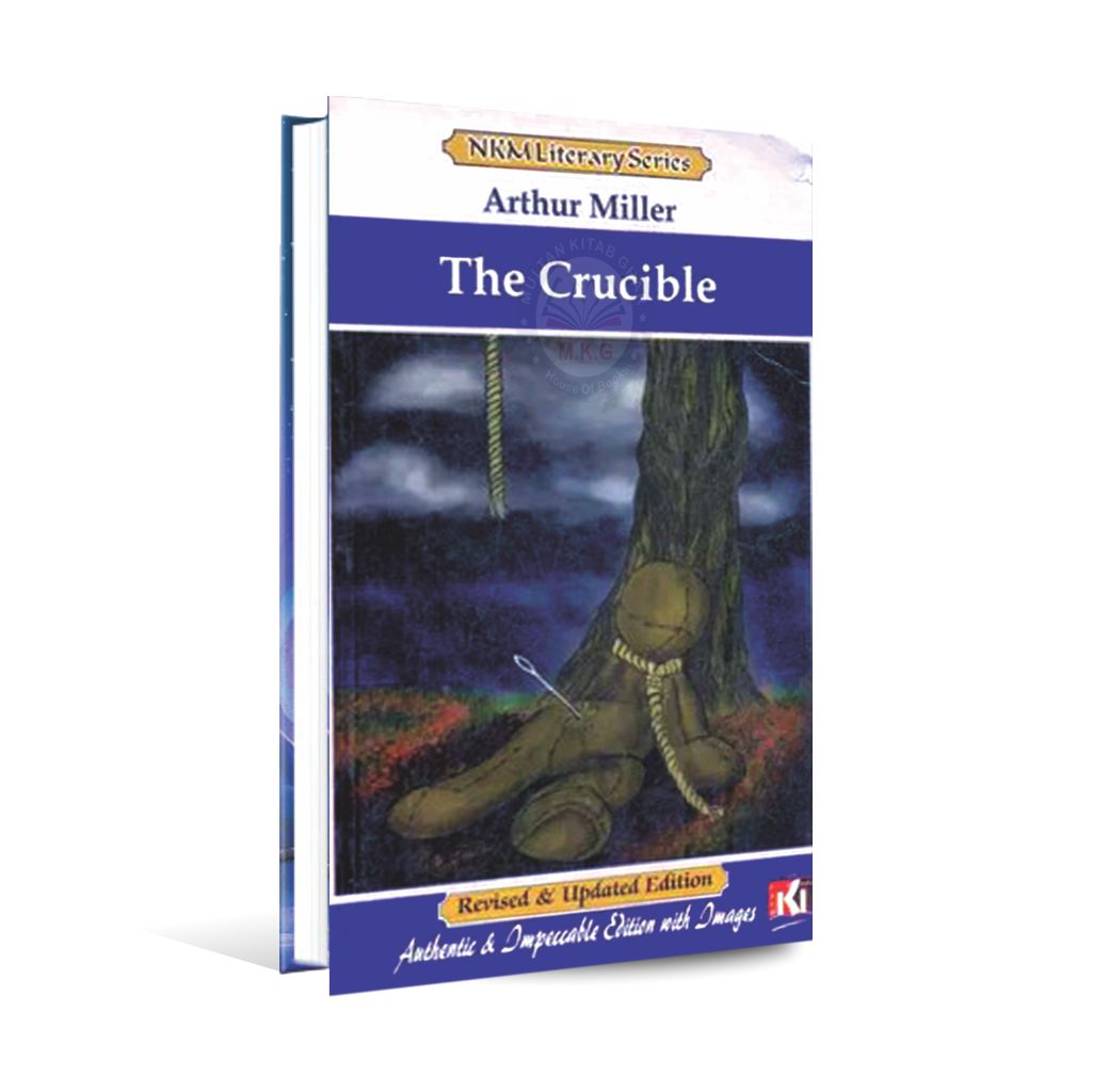 NKM Literary Series The Crucible Novel for M.A English by Arthur Miller Multan Kitab Ghar