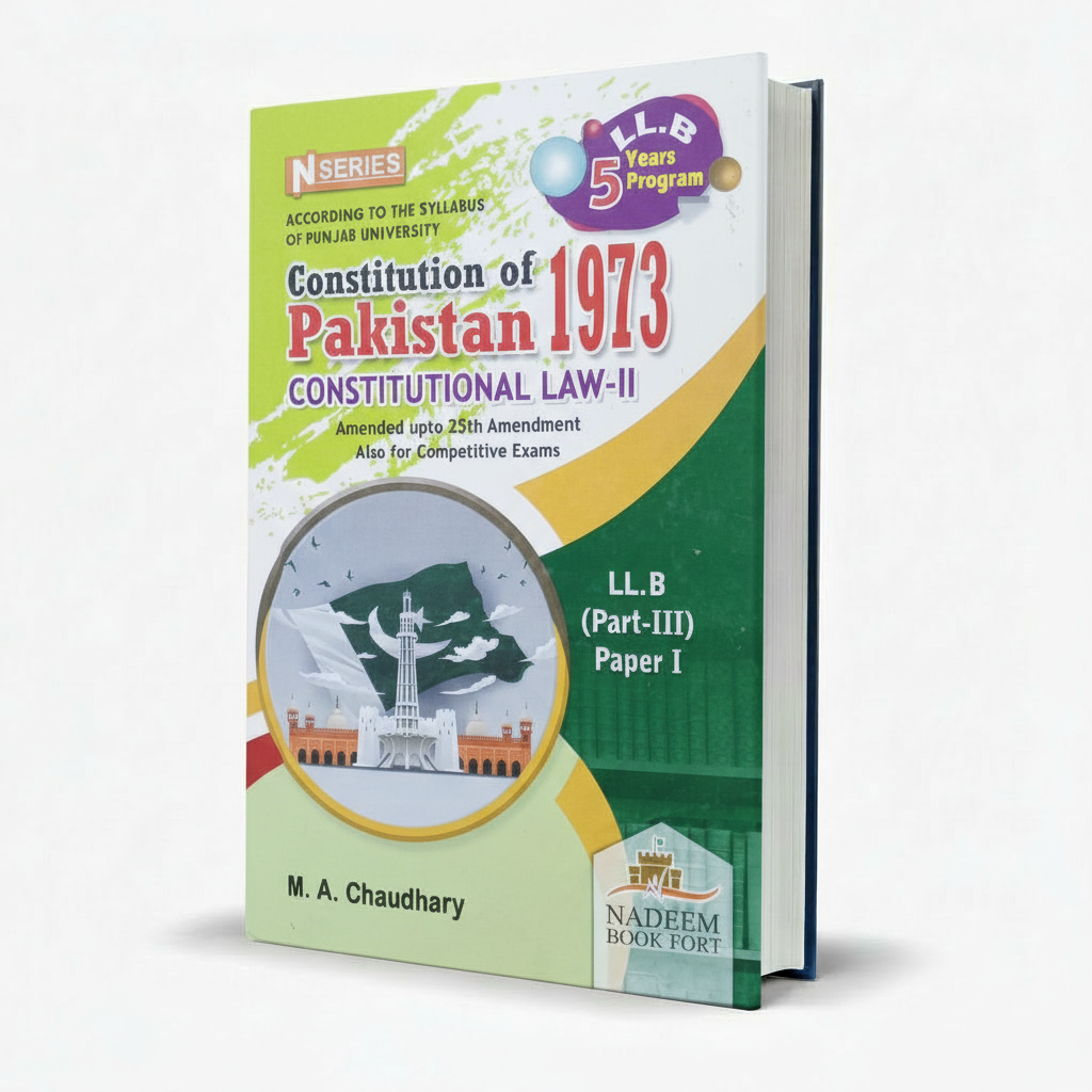 N Series Comprehensive Assignments on Constitution of Pakistan 1973 Book Part-IV, Paper-I for LL.B By M.A Chaudhary MKG