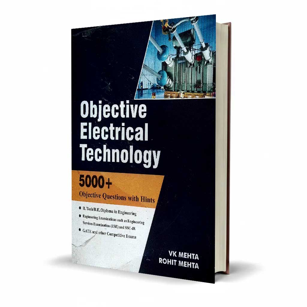 Objective Electrical Technology – 500+ Objective Questions with Hints by V.K. Mehta & Rohit Mehta