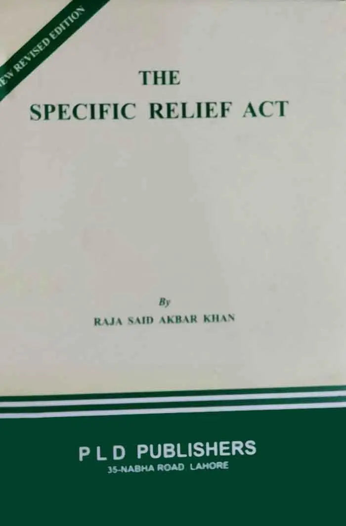 PLD The Specific Relief ACT for LL.B By Raja Said Akbar Khan