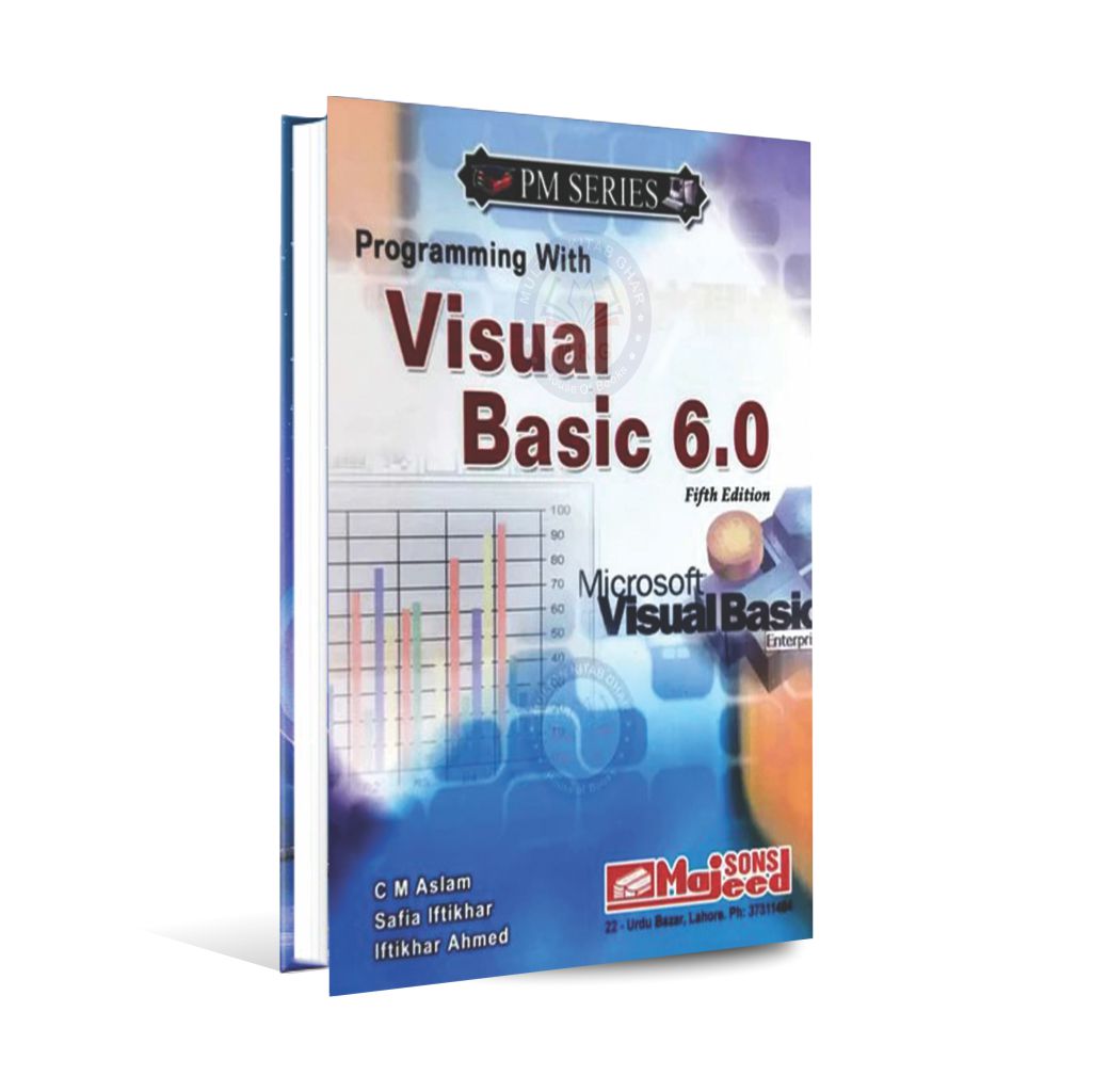 PM Series Programming with Visual Basic 6.0 5th Edition By C M Aslam Multan Kitab Ghar