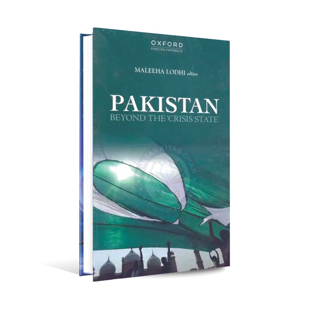 Pakistan Beyond The Crisis State a Book By Maleeha Lodhi - MKG