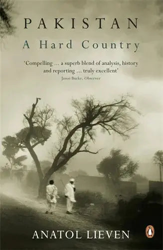 Pakistan: A Hard Country By Anatol Lieven Multan Kitab Ghar