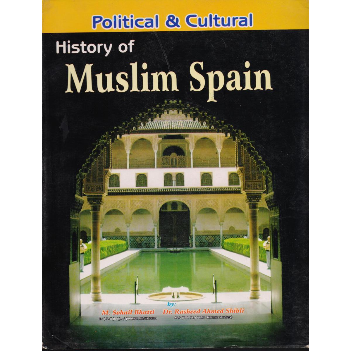Political & Cultural History of Muslim Spain – For BS, CSS & Islamic History - MKG