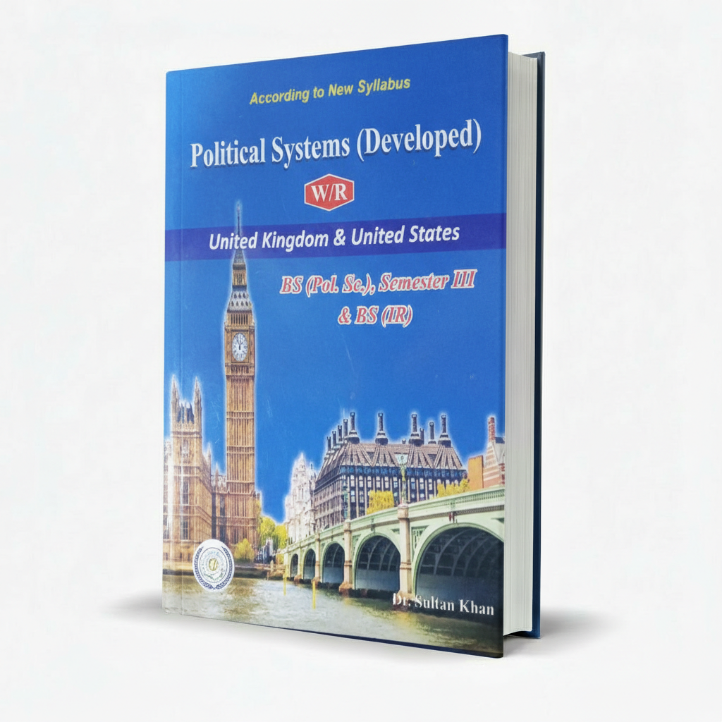 Political Systems Developed UK & USA | BS Political Science & IR Semester III MKG