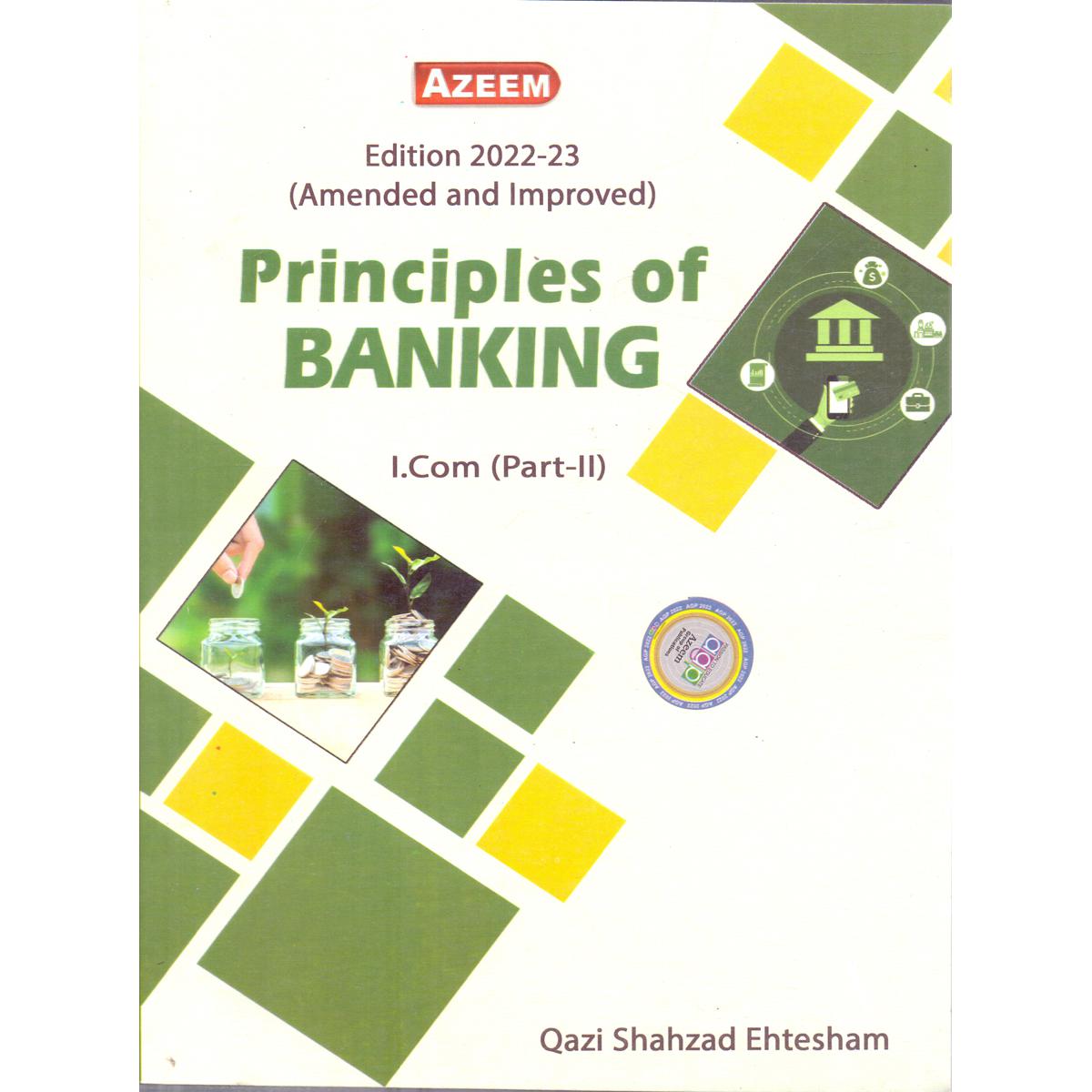 Principles of Banking I.Com Part-II by Qazi Shahzad Ehtasham - MKG