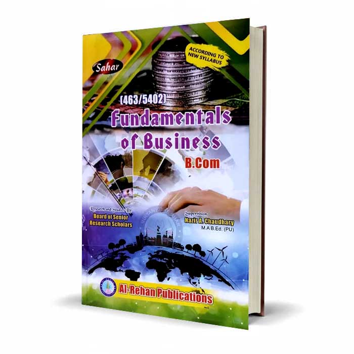 Sahar Fundamentals of Business (463, 5402) for B. Com By Nazir A Chaudhary