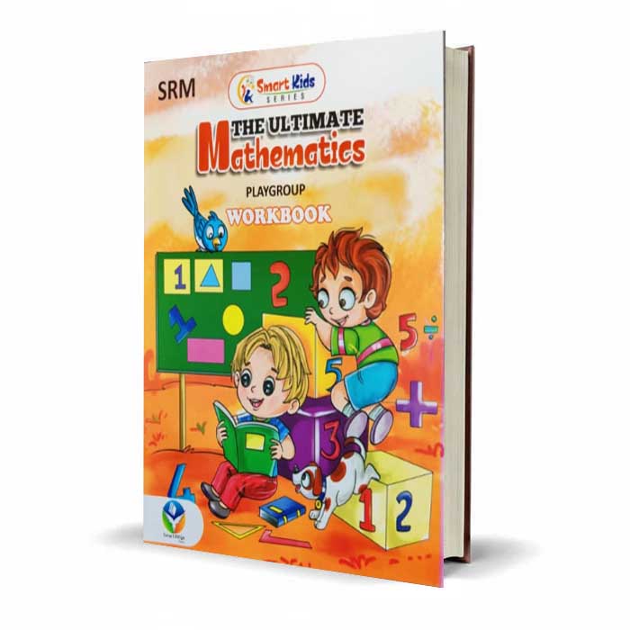 Smart Kids The Ultimate Mathematics Workbook for Play Group - MKG