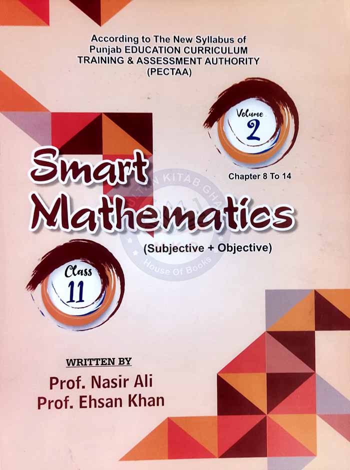 Smart Mathematics Objective & Subjective – Chapter 8 to 14, Volume 2 – Class 11 (First Year)